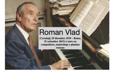 Marele compozitor Roman Vlad (29 decembrie 1919 – 21 septembrie 2013)