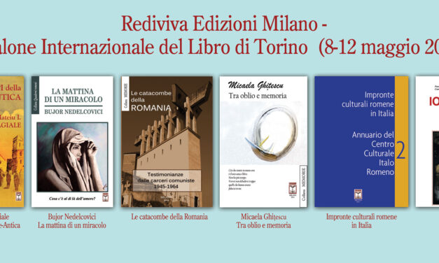 Editura Rediviva din Milano, prezentă cu șase volume la Salonul Internațional de Carte de la Torino (8-12 mai 2014)
