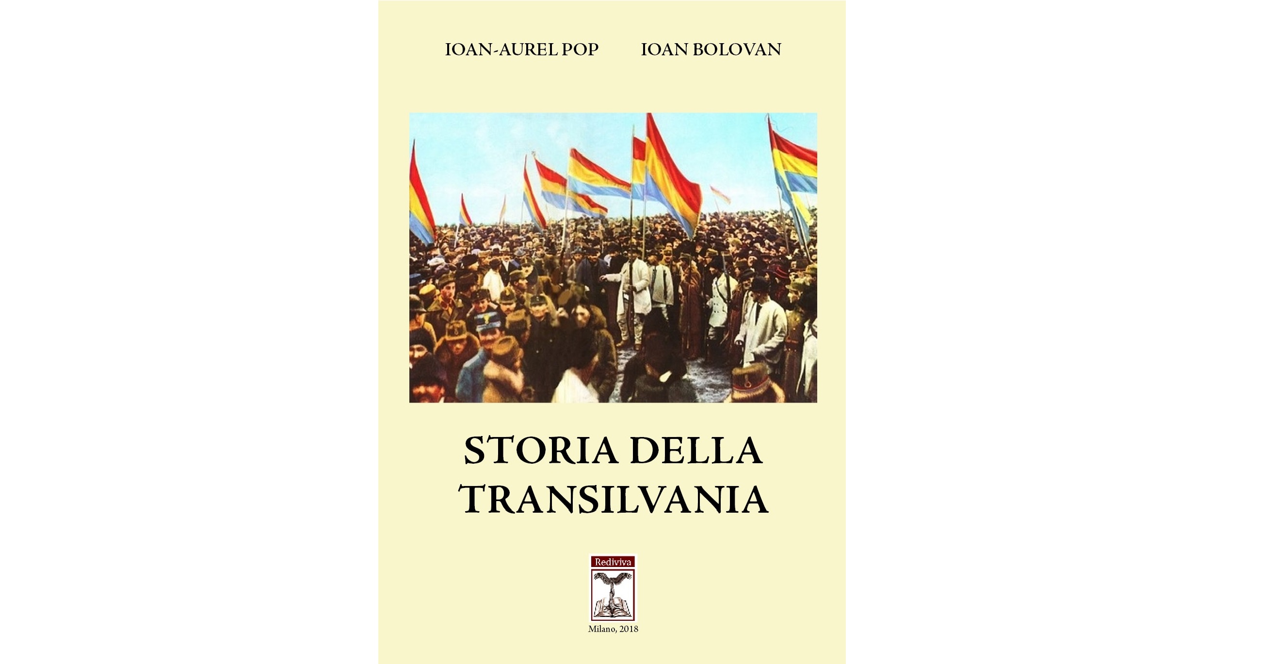 Apariție editorială în limba italiană: “Istoria Transilvaniei” de Ioan Aurel Pop si Ioan Bolovan – editura Rediviva, Milano