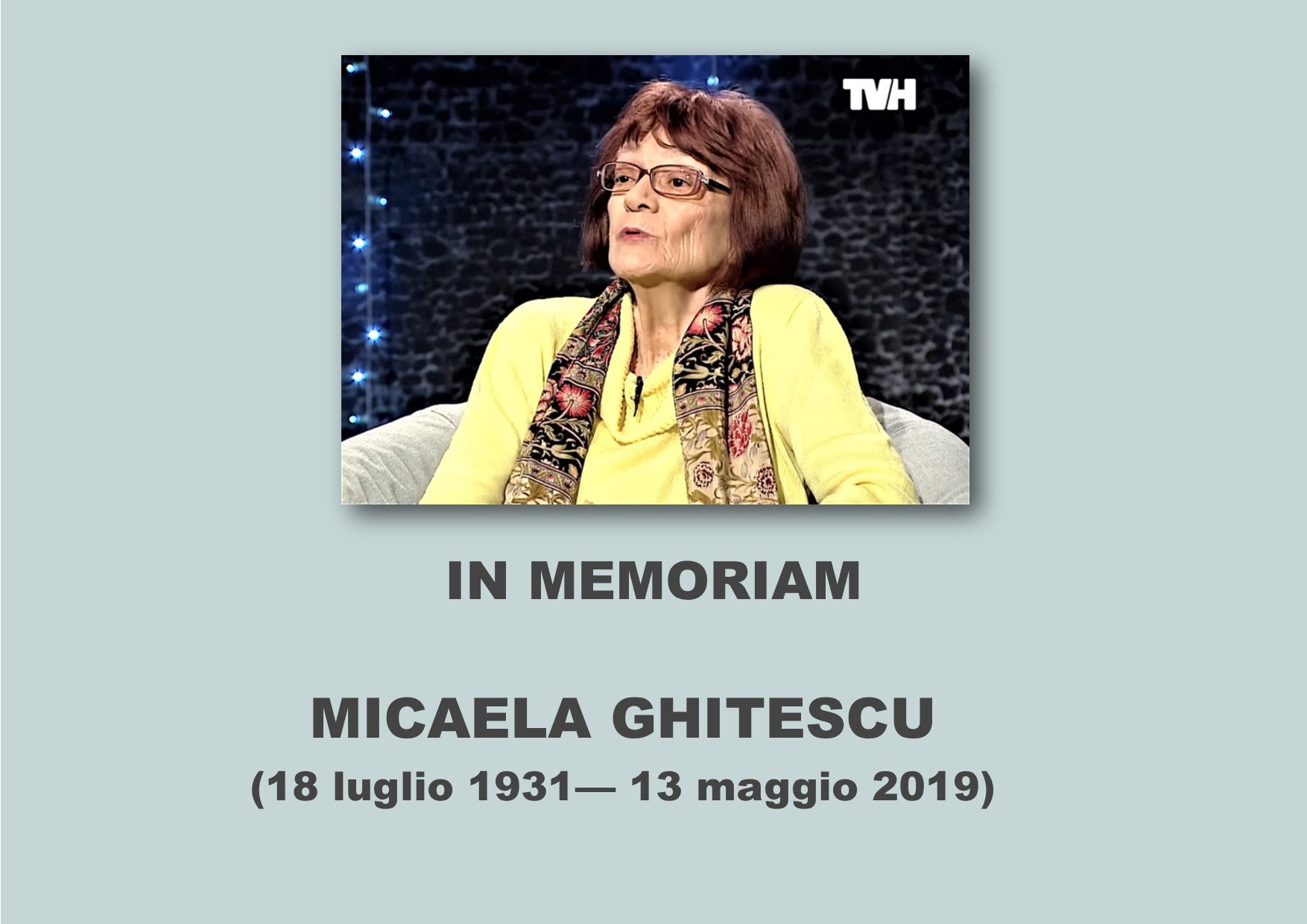 In Memoriam. Micaela Ghițescu (13 luglio 1931 – 13 maggio 2019). Signora della cultura e memorie romene
