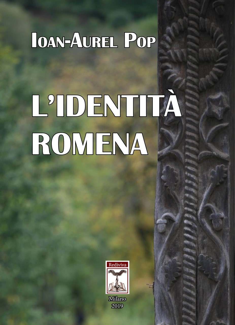 Dalla romanità alla romenità – osservazioni su L’identità romena di Ioan Aurel Pop