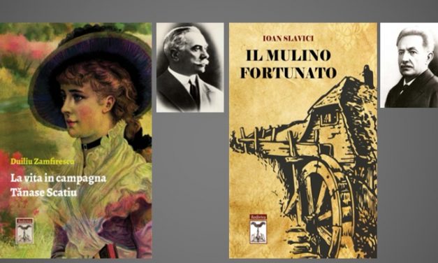 Scriitorii Ioan SLAVICI și Duiliu ZAMFIRESCU, într-o recentă traducere italiană la editura Rediviva din Milano