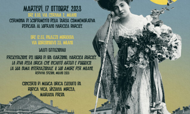 Milano. 17 octombrie 2023. Ceremonia de dezvelire a plăcii memoriale dedicate marii soprane Hariclea Darclée (Brăila, 1860 – București, 1939)