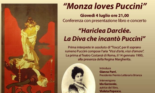 Rassegna Monza loves Puccini. “Hariclea Darclée. La Diva che incantò Puccini” – Sala Maddalena