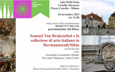 16 novembre 2024. BookCity Milano “Alla scoperta della collezione di arte italiana del Museo Nazionale Brukenthal di Sibiu” – Castello Sforzesco