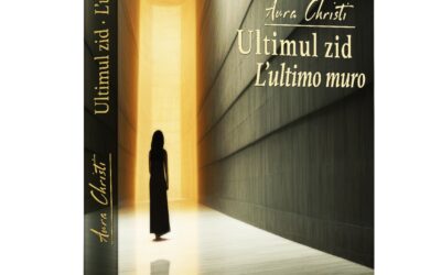 In uscita presso Edizioni Rediviva di Milano il volume di poesia “L’ultimo muro” (Ultimul zid) di Aura Christi