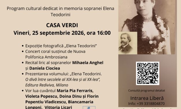 Centenarul Elena Teodorini: prima voce românească la Teatrul Scala, omagiată la Casa Verdi din Milano și Teatrul Titano din San Marino