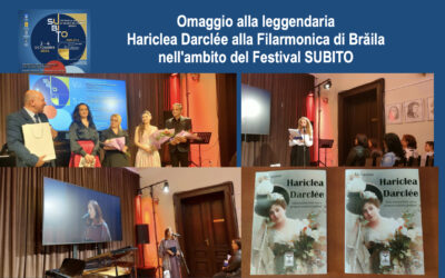 Omaggio alla leggendaria Hariclea Darclée alla Filarmonica di Brăila nell’ambito del Festival SUBITO
